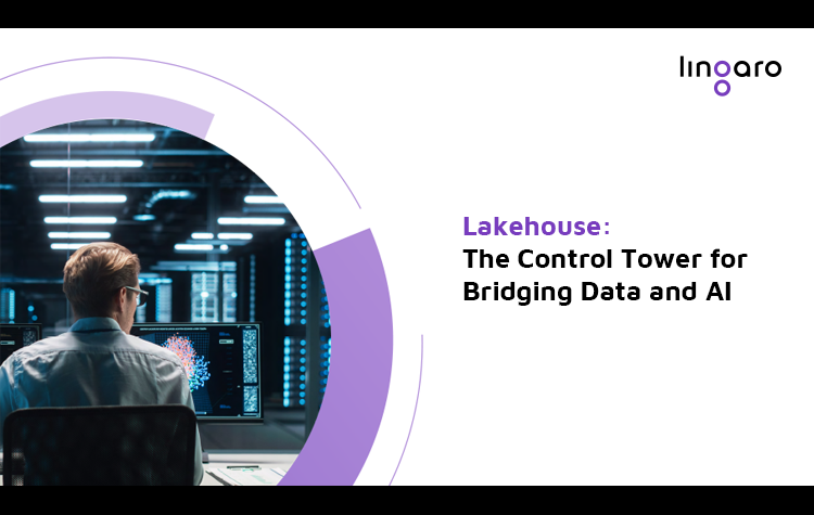 Lakehouse: The Control Tower for Bridging Data and AI