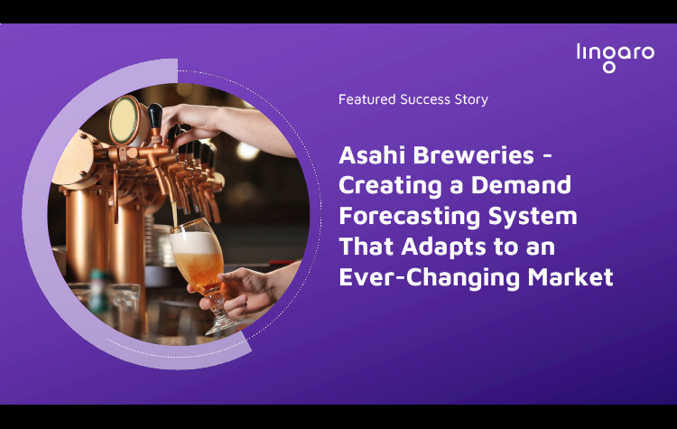 Asahi Breweries - Creating a Demand Forecasting System That Adapts to an Ever-Changing Market