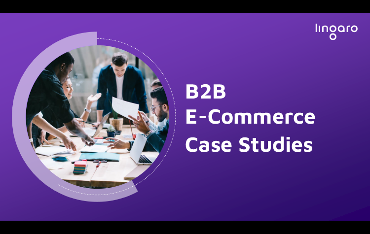 B2B E-Commerce Case Studies