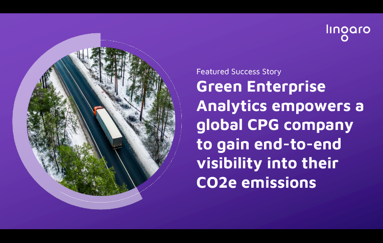 Green Enterprise Analytics Empowers a Global CPG Company to Gain End-to-End Visibility Into Their CO2e Emissions