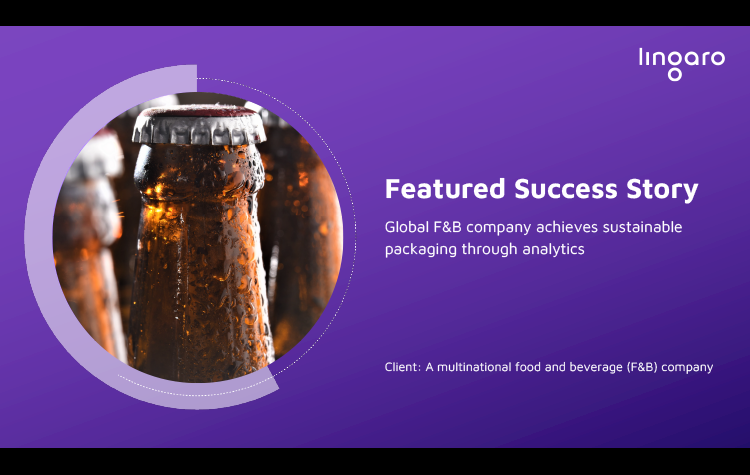 Global F&B Company Achieves Sustainable Packaging Through Analytics 