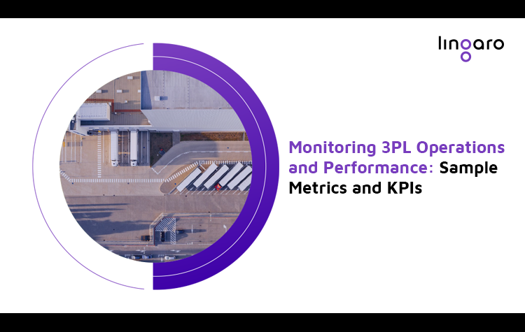 Monitoring 3PL Operations and Performance: Sample Metrics and KPIs