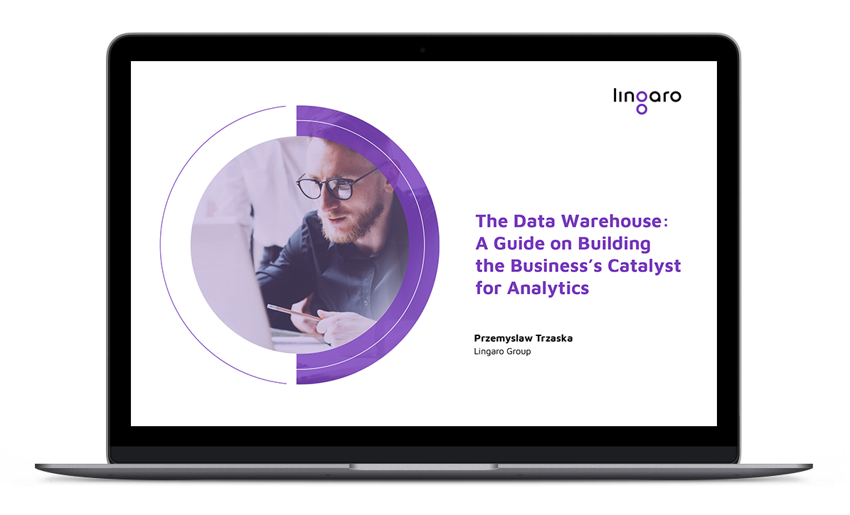 The Data Warehouse: A Guide on Building the Business’s Catalyst for Analytics